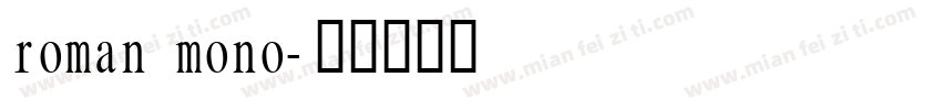 roman mono字体转换